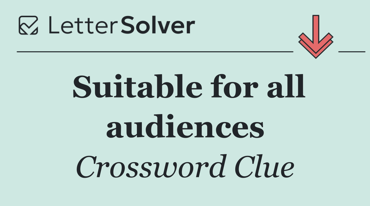 Suitable for all audiences