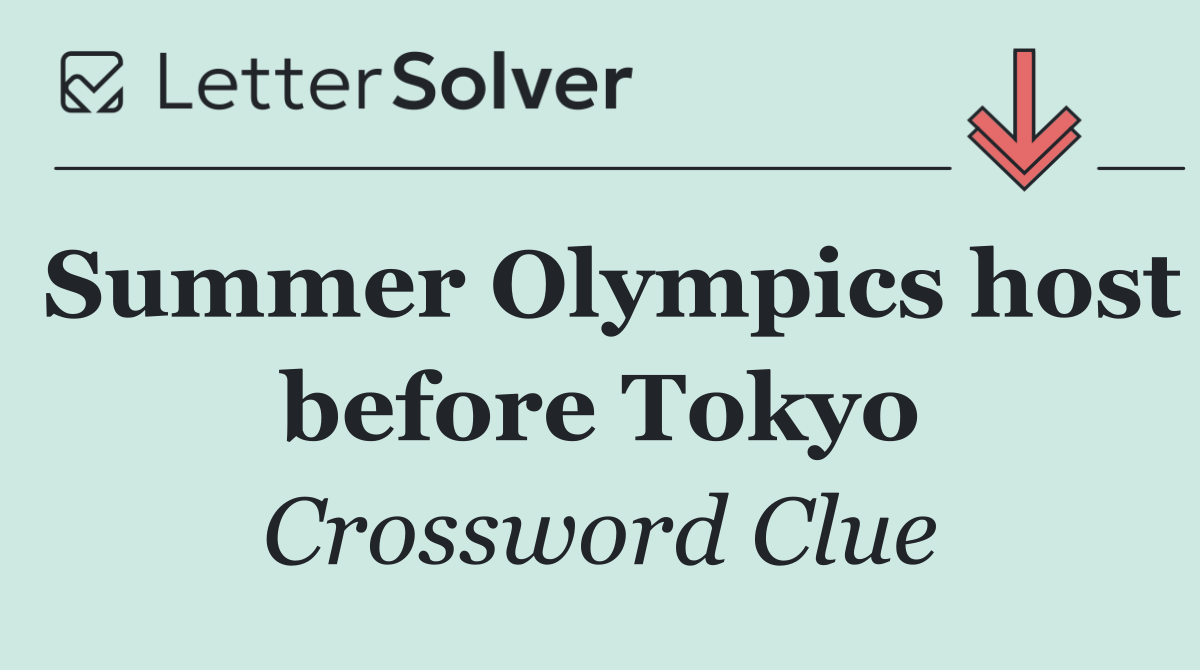 Summer Olympics host before Tokyo