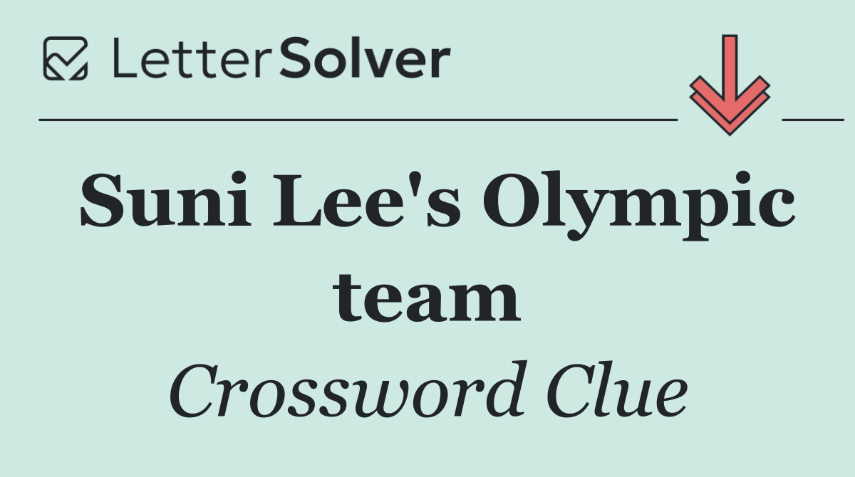 Suni Lee's Olympic team