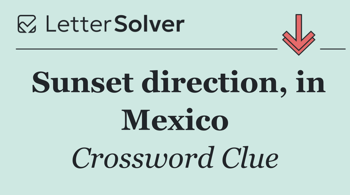 Sunset direction, in Mexico