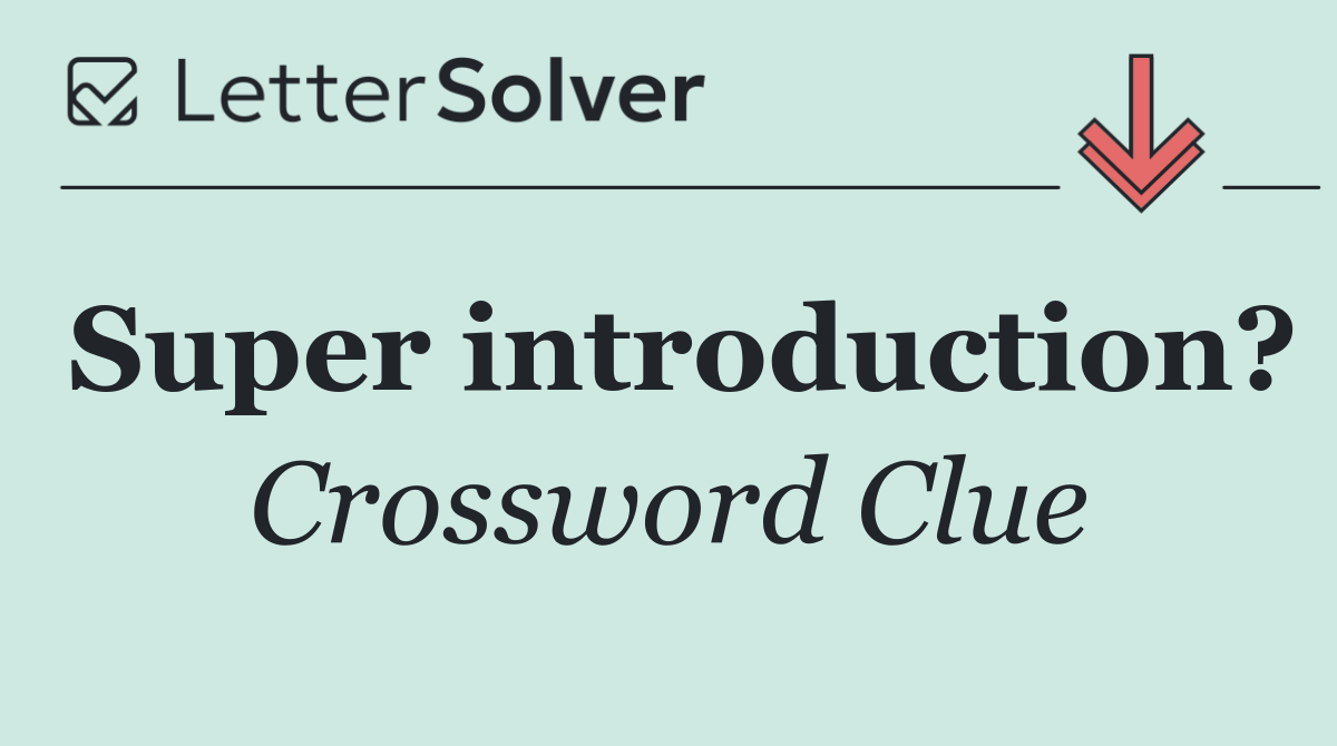 Super introduction?
