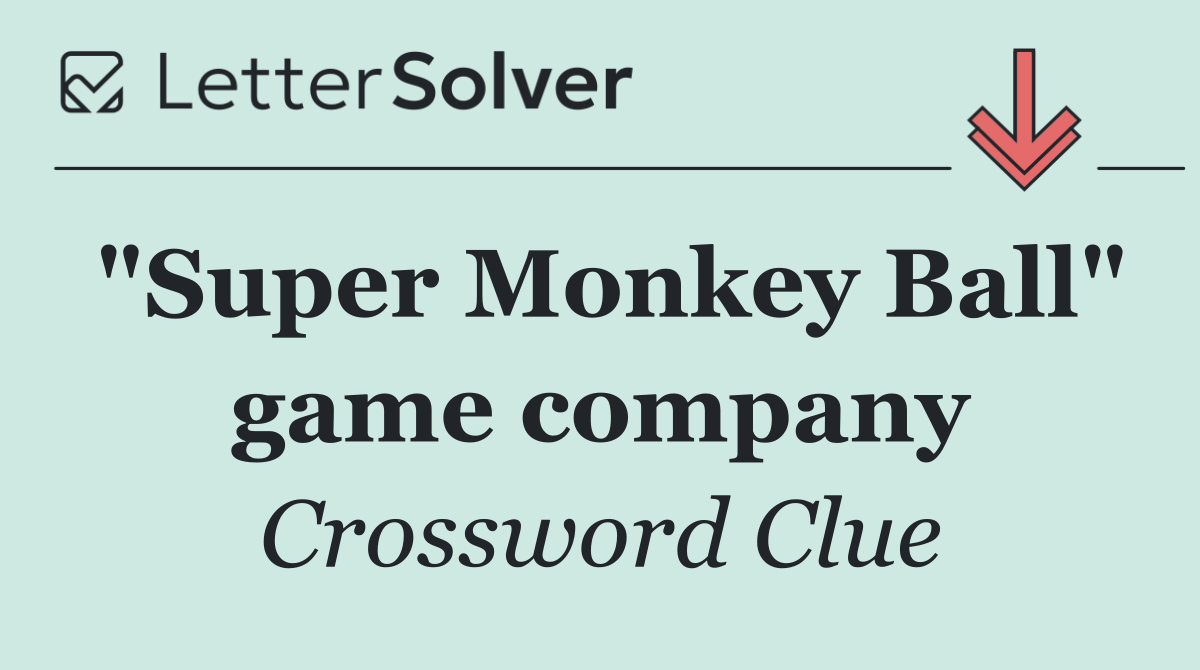 "Super Monkey Ball" game company