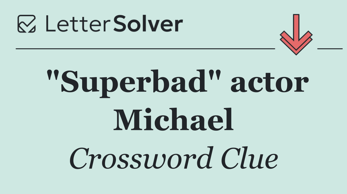 "Superbad" actor Michael