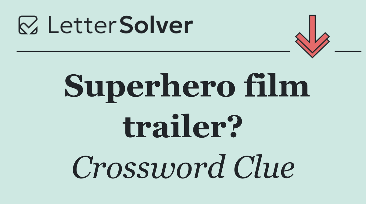 Superhero film trailer?