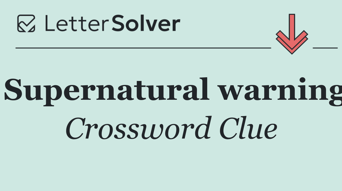 Supernatural warning