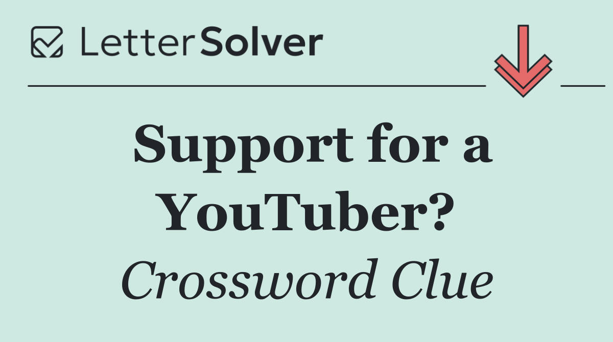 Support for a YouTuber?