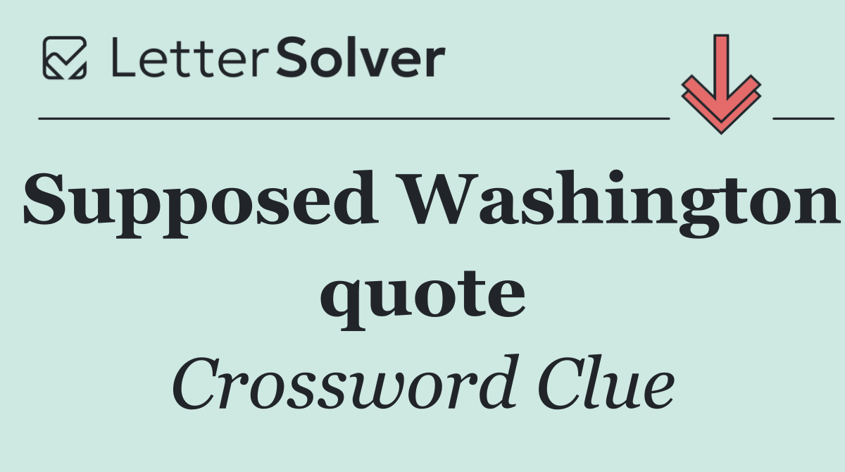 Supposed Washington quote