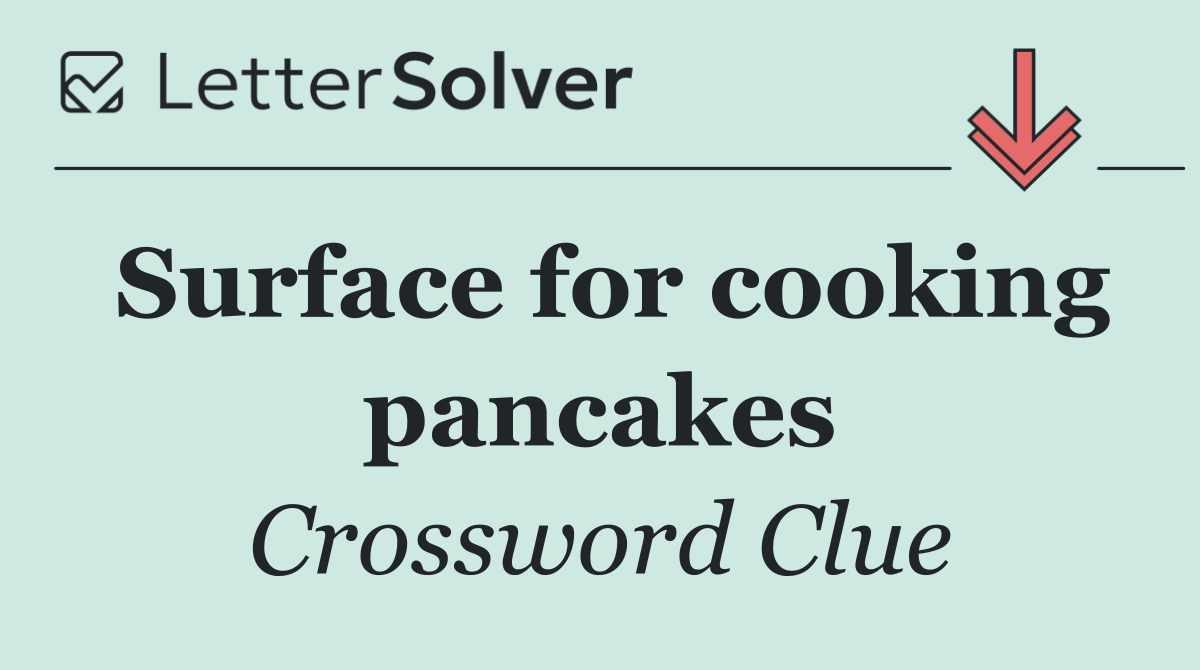 Surface for cooking pancakes