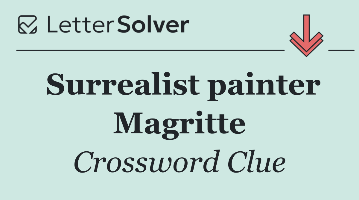 Surrealist painter Magritte