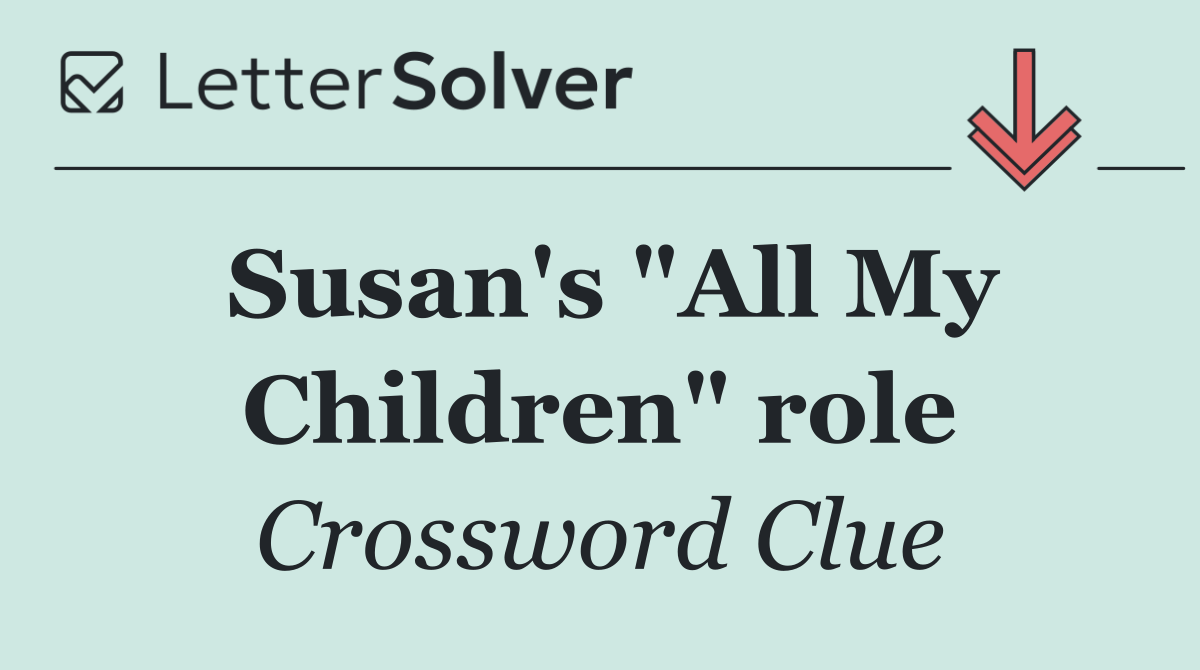Susan's "All My Children" role