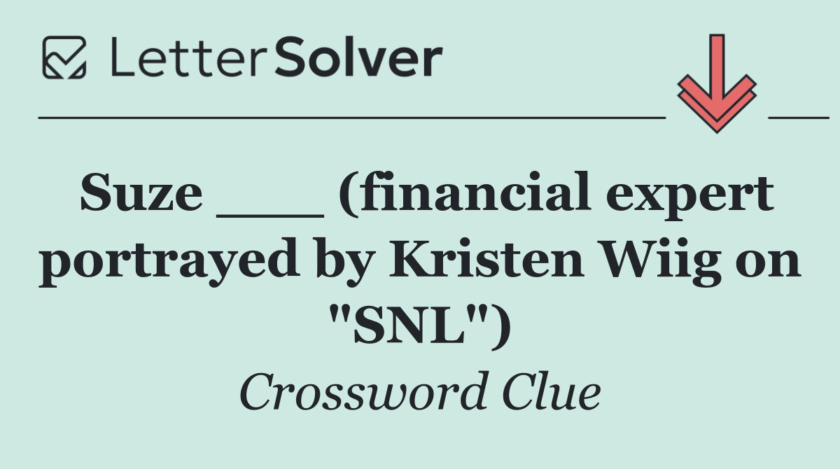 Suze ___ (financial expert portrayed by Kristen Wiig on "SNL")