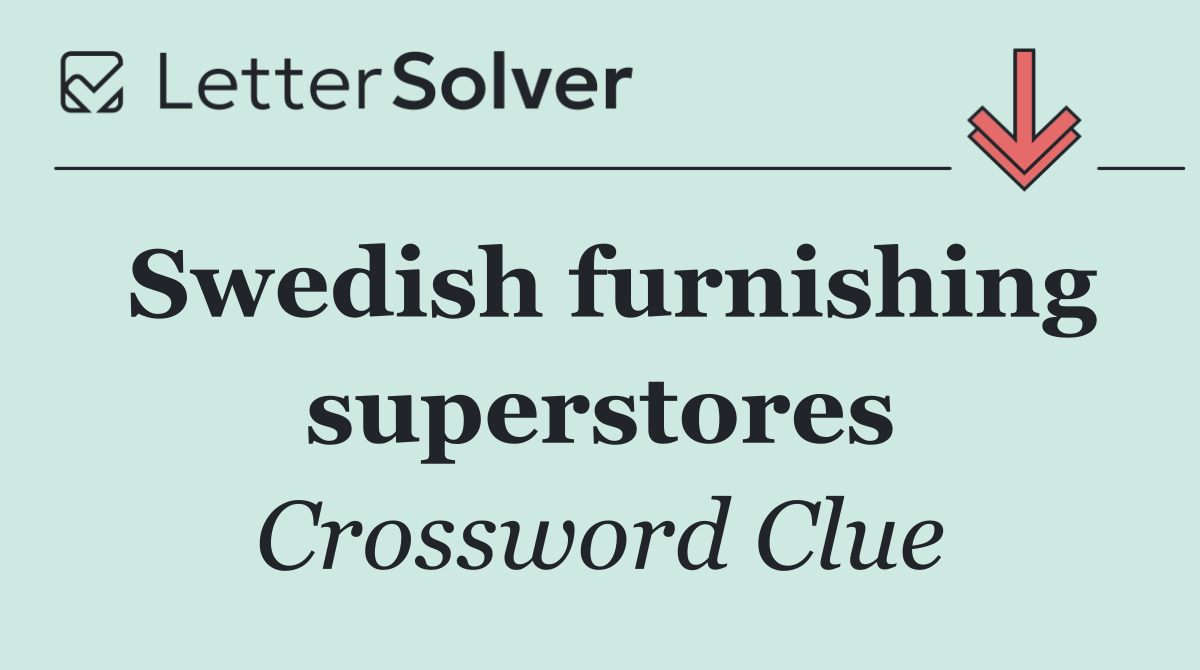 Swedish furnishing superstores