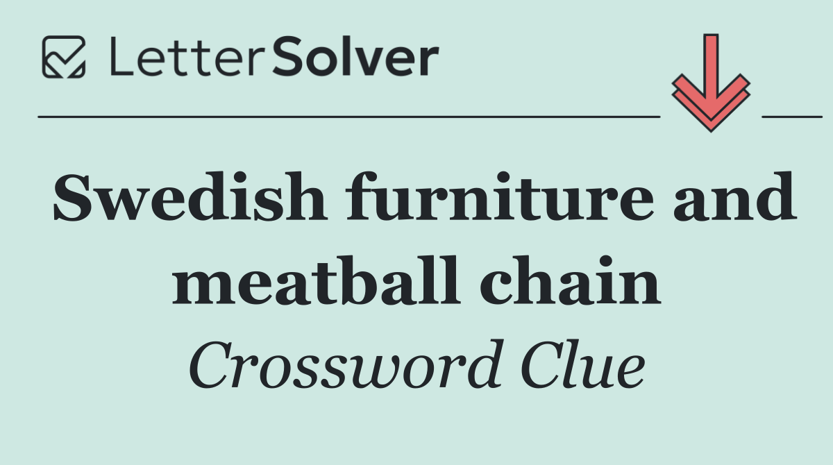 Swedish furniture and meatball chain