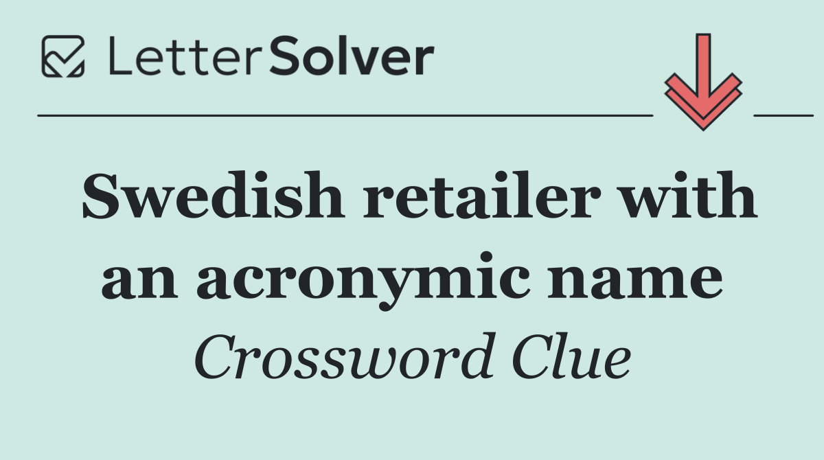 Swedish retailer with an acronymic name