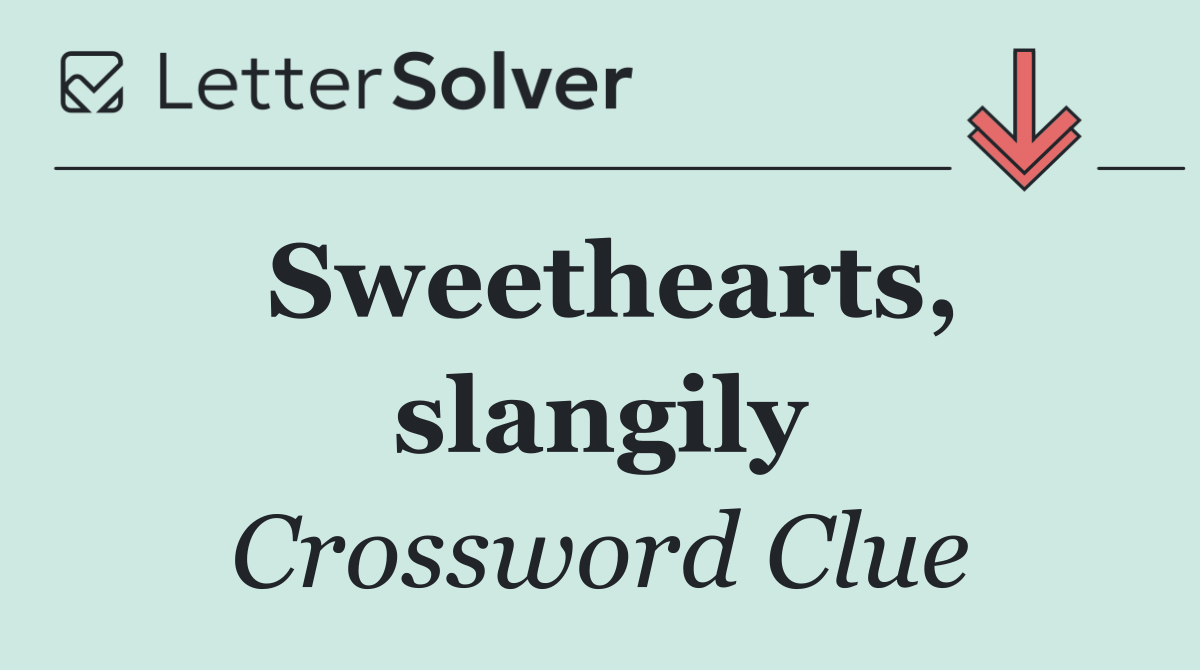 Sweethearts, slangily