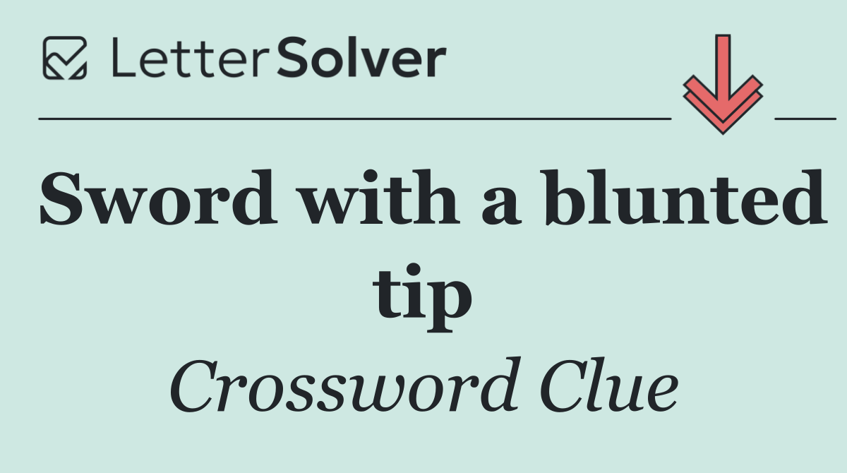 Sword with a blunted tip