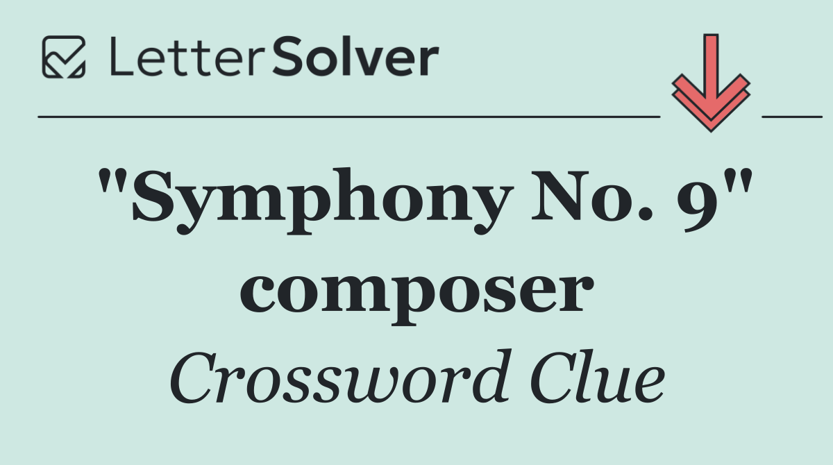 "Symphony No. 9" composer