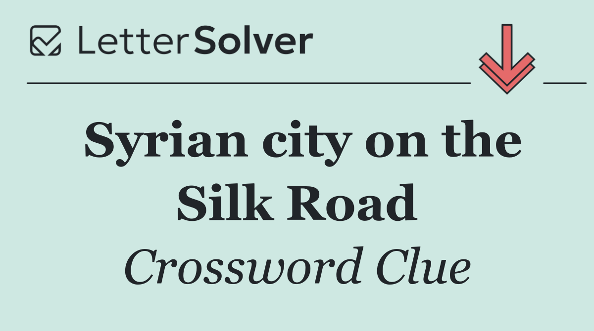 Syrian city on the Silk Road