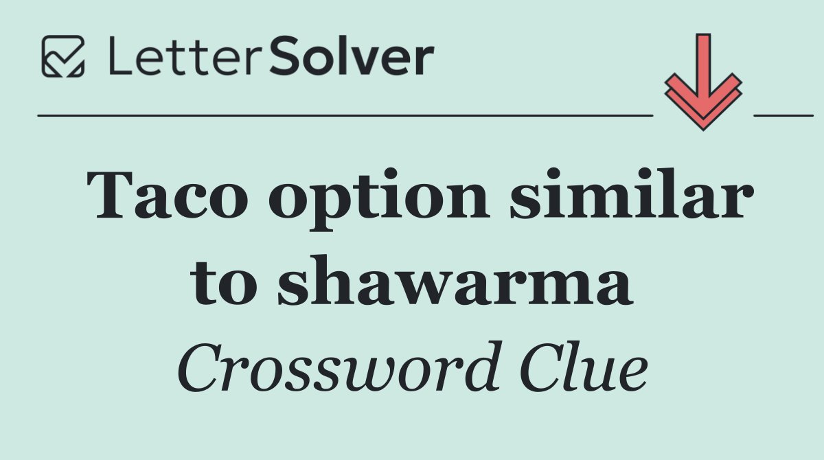 Taco option similar to shawarma