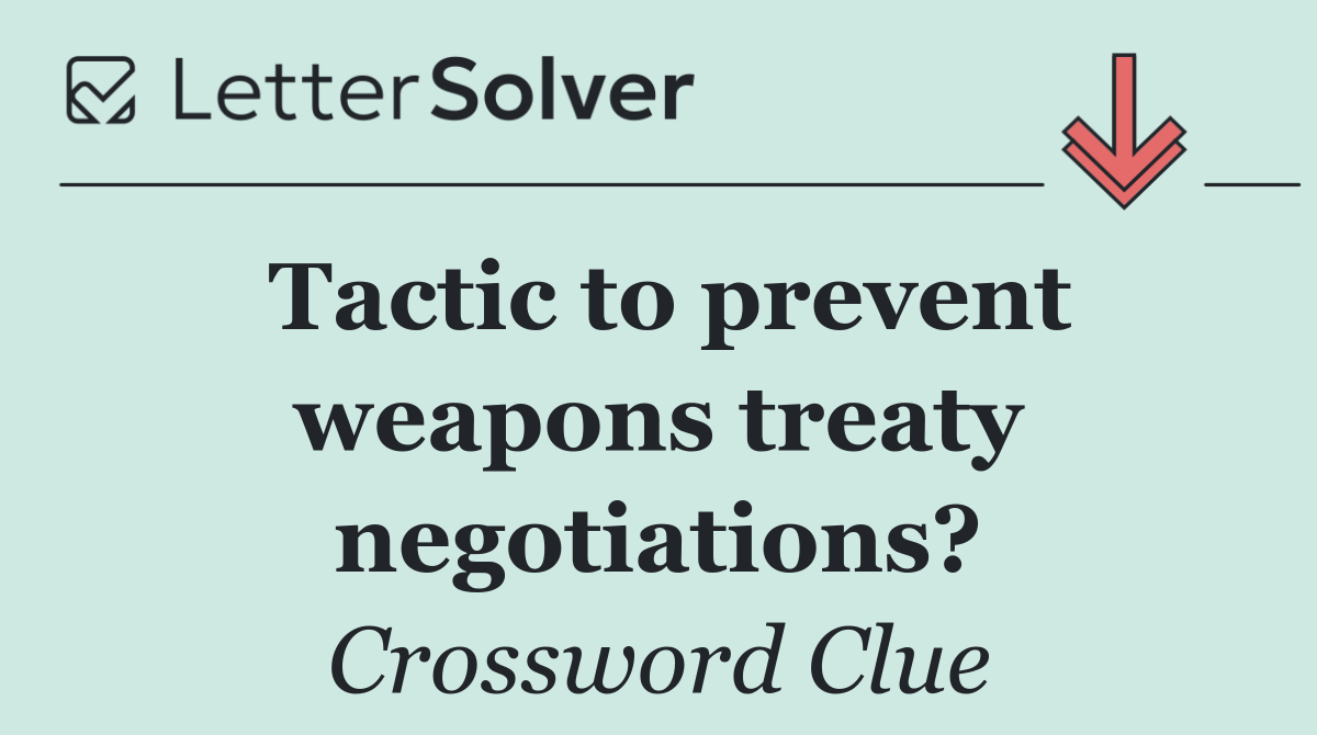 Tactic to prevent weapons treaty negotiations?