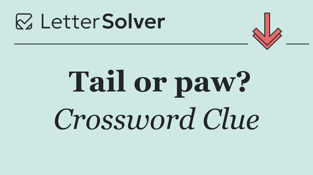 Tail or paw?