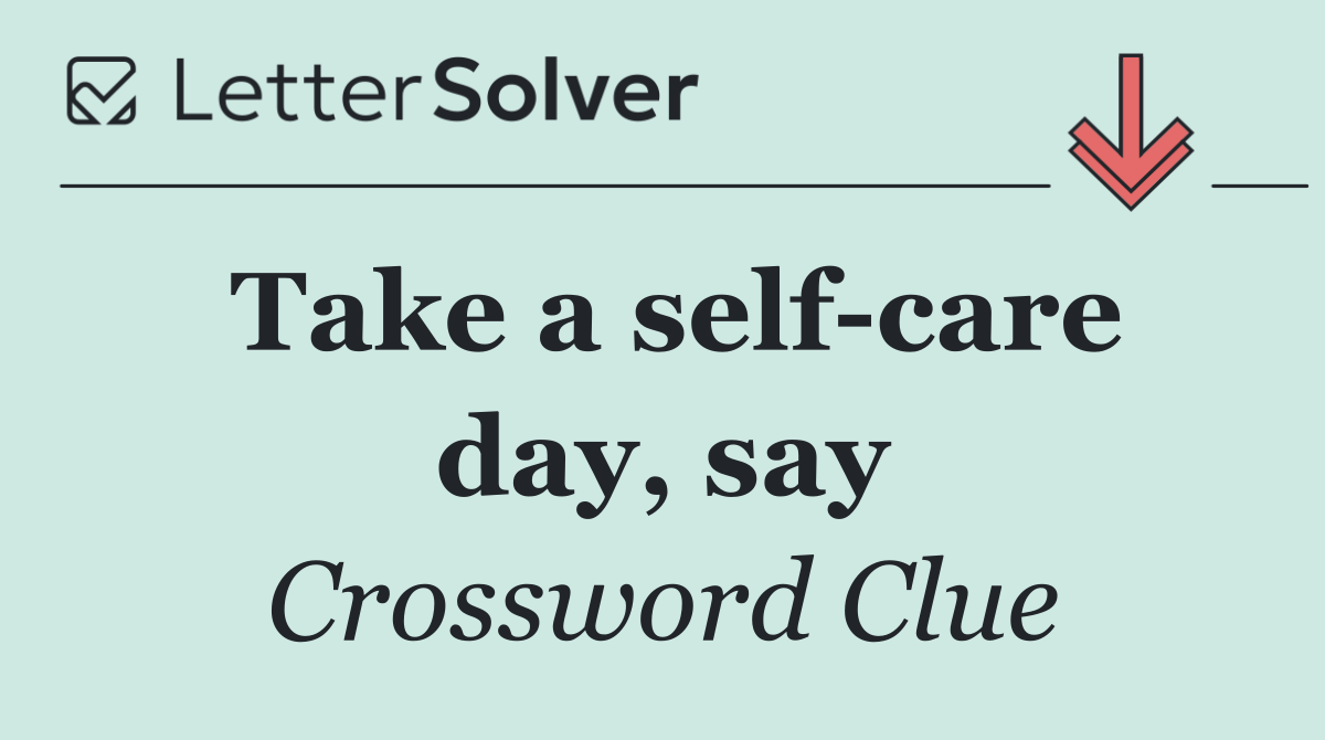 Take a self care day, say