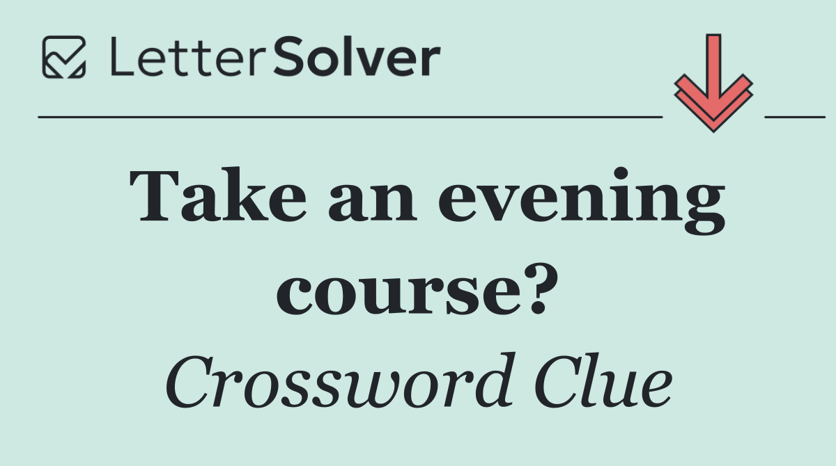 Take an evening course?