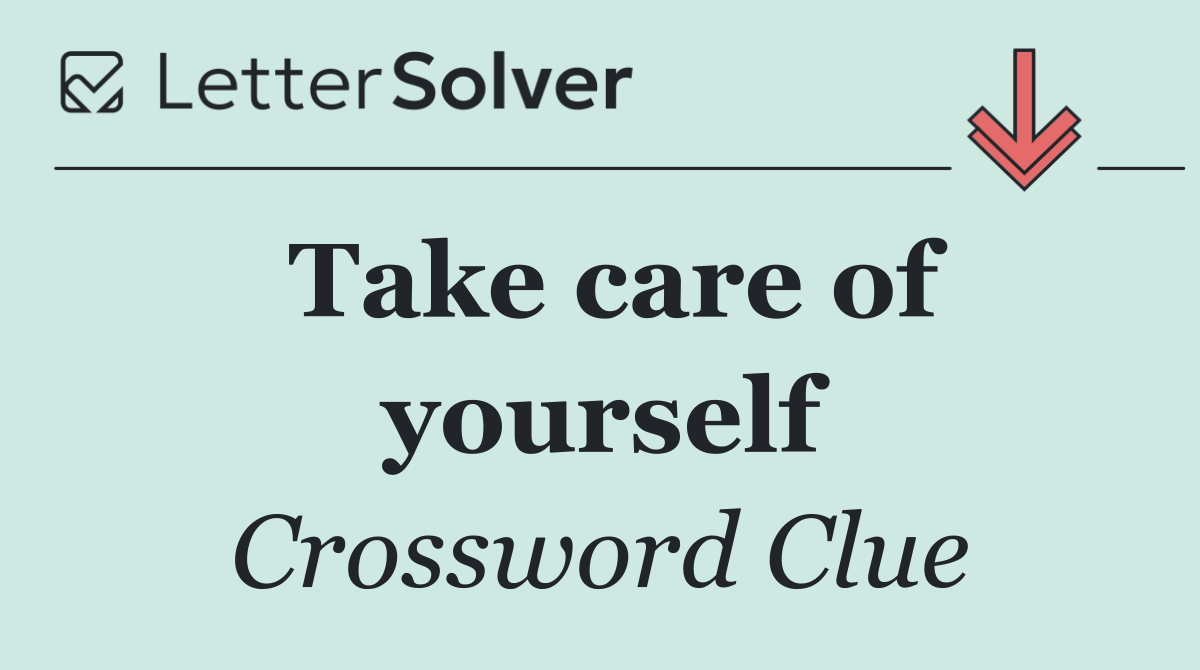 Take care of yourself