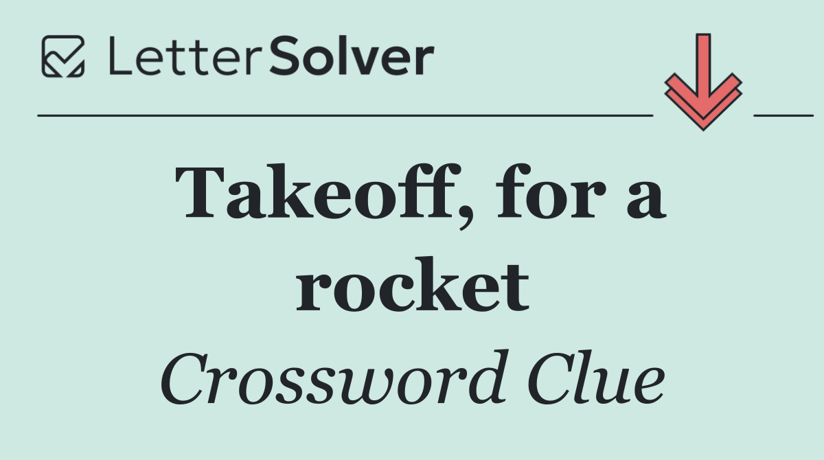 Takeoff, for a rocket