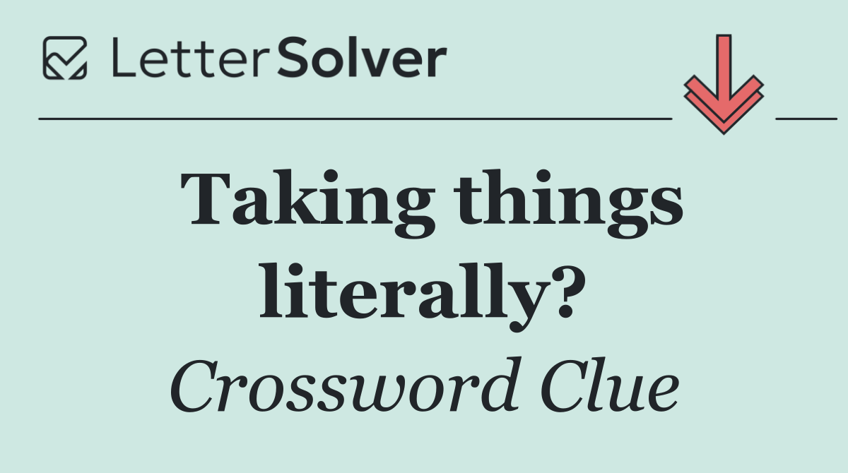 Taking things literally?