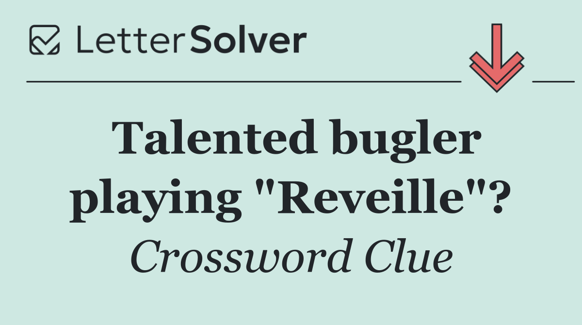 Talented bugler playing "Reveille"?