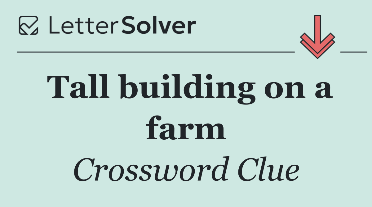 Tall building on a farm