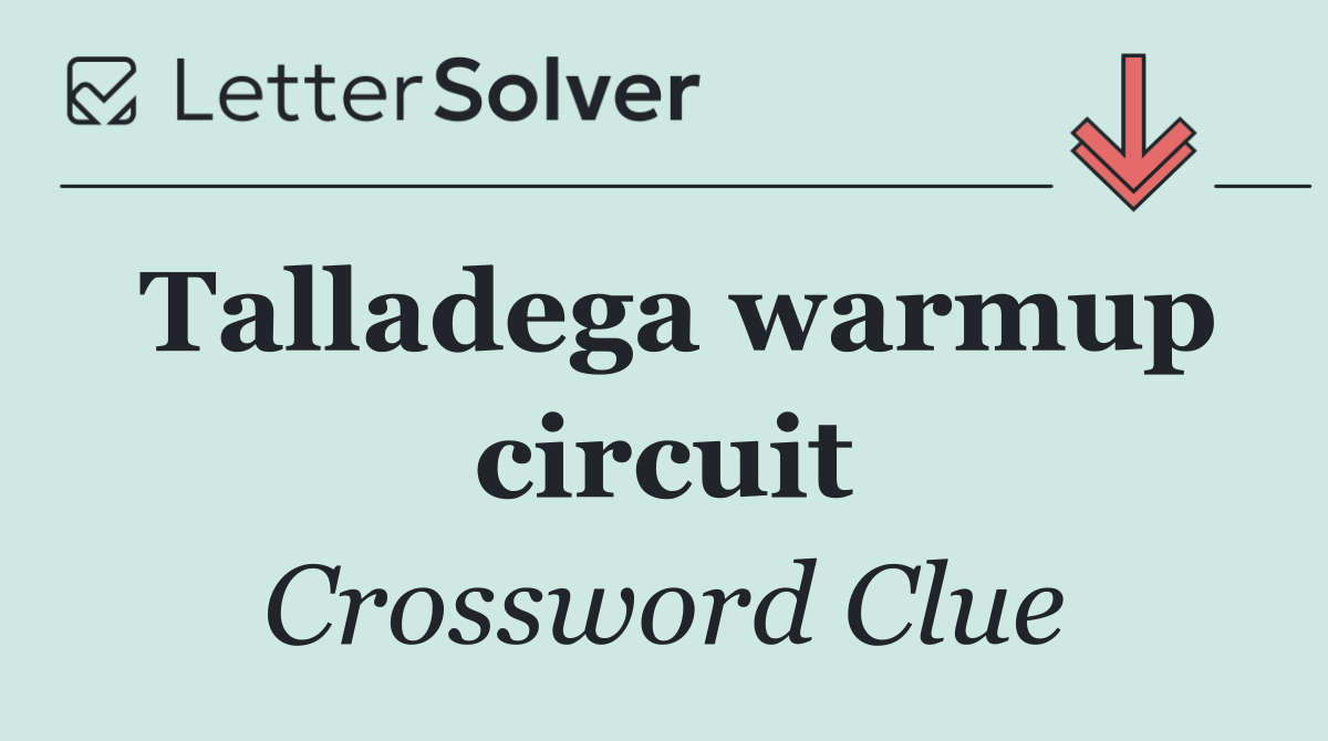 Talladega warmup circuit