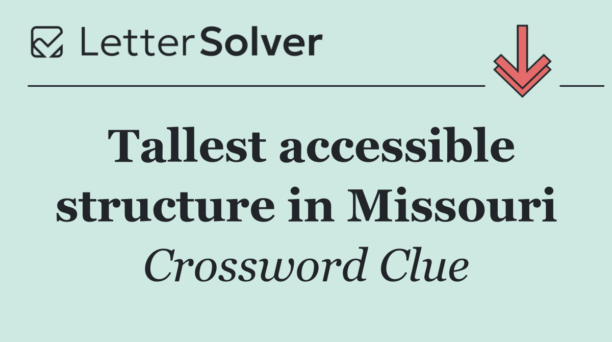 Tallest accessible structure in Missouri