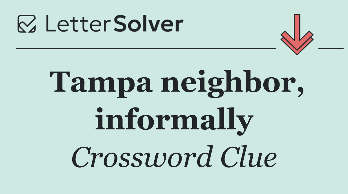 Tampa neighbor, informally