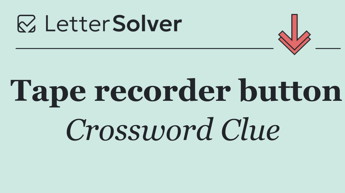 Tape recorder button