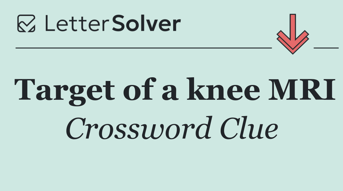 Target of a knee MRI