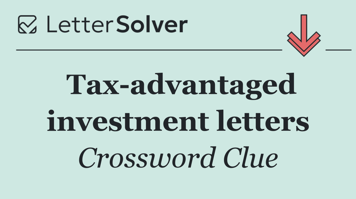 Tax advantaged investment letters