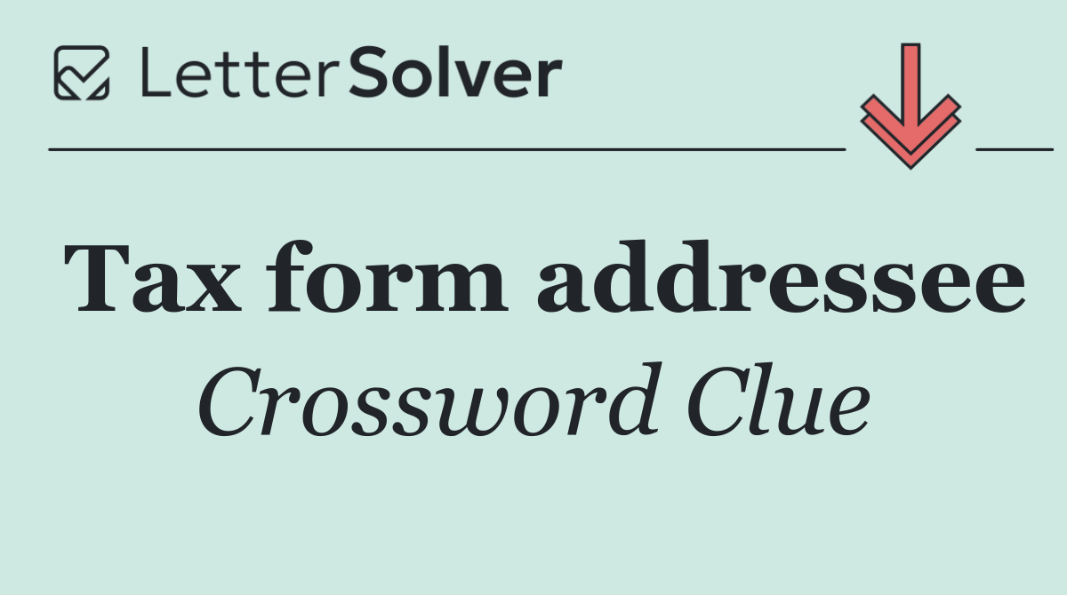 Tax form addressee