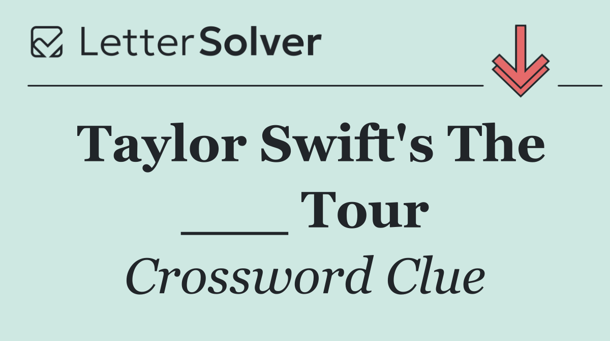 Taylor Swift's The ___ Tour