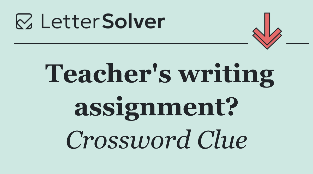Teacher's writing assignment?