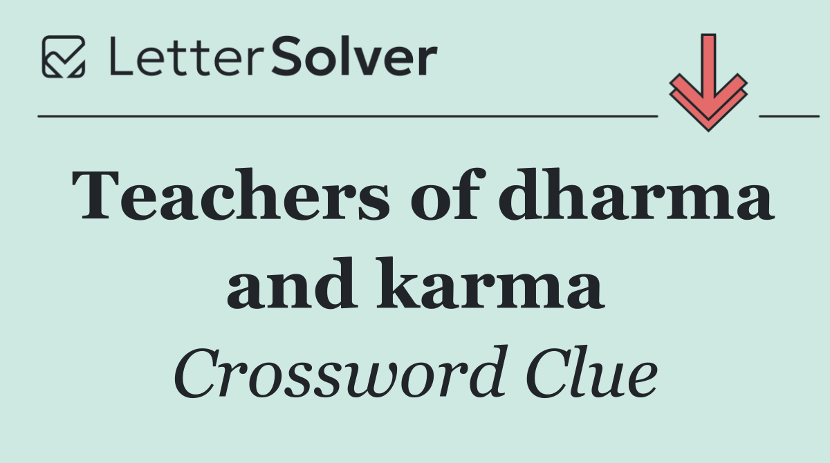 Teachers of dharma and karma