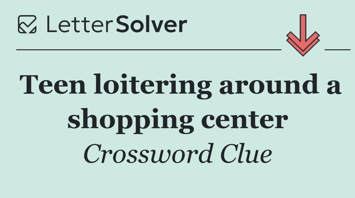 Teen loitering around a shopping center