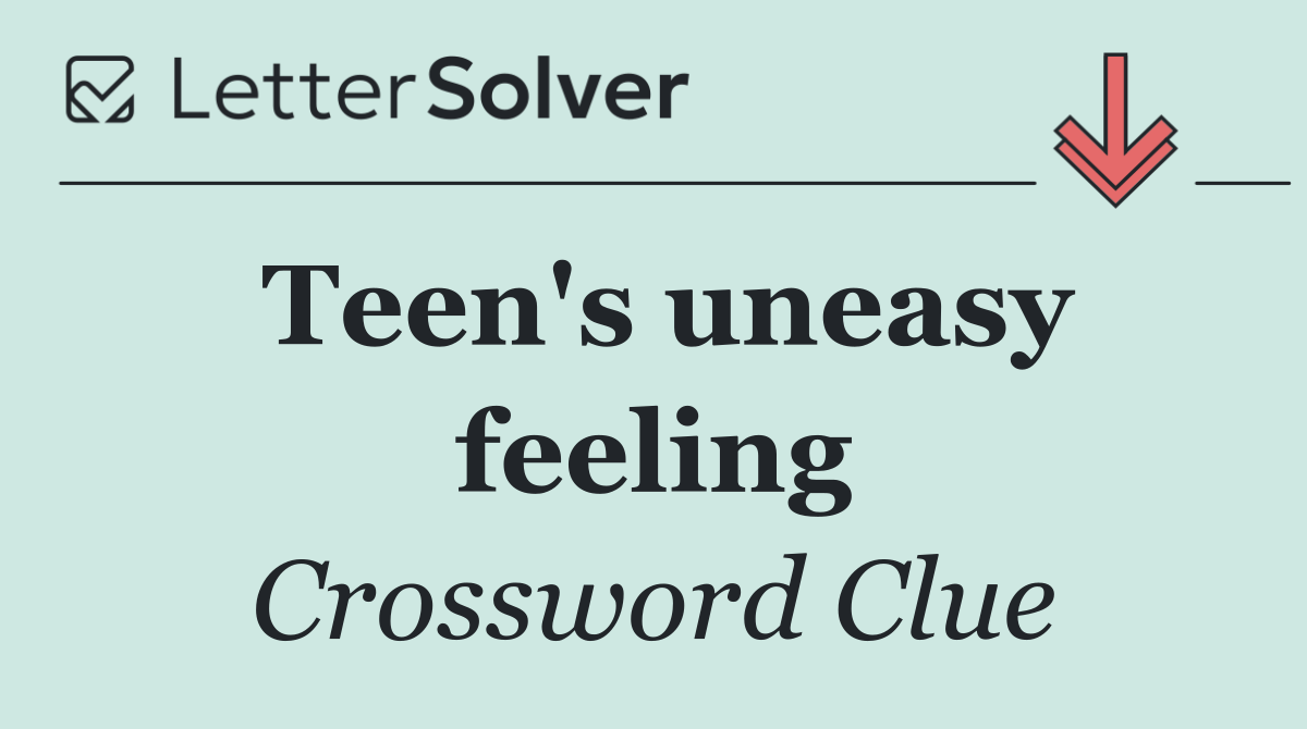 Teen's uneasy feeling