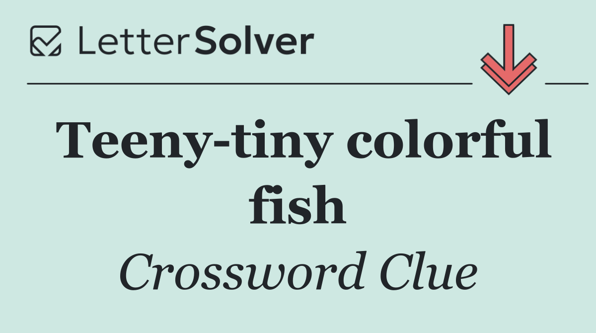 Teeny tiny colorful fish