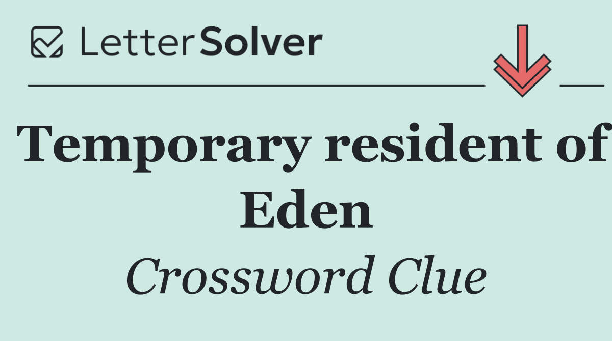 Temporary resident of Eden