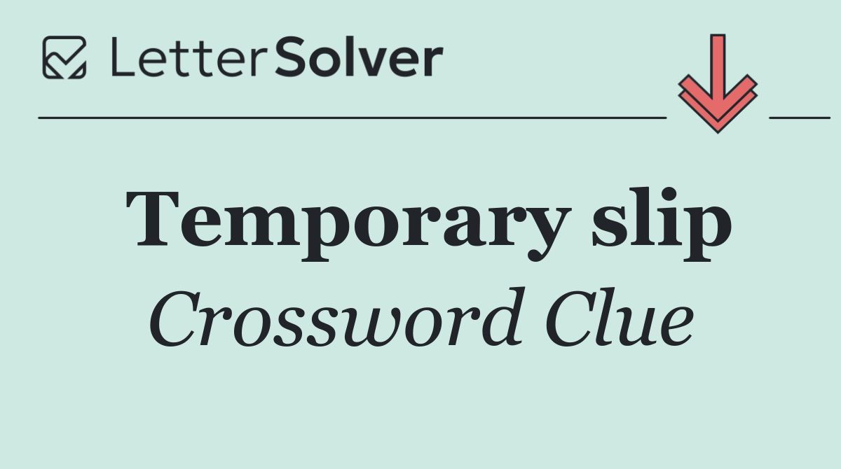Temporary slip