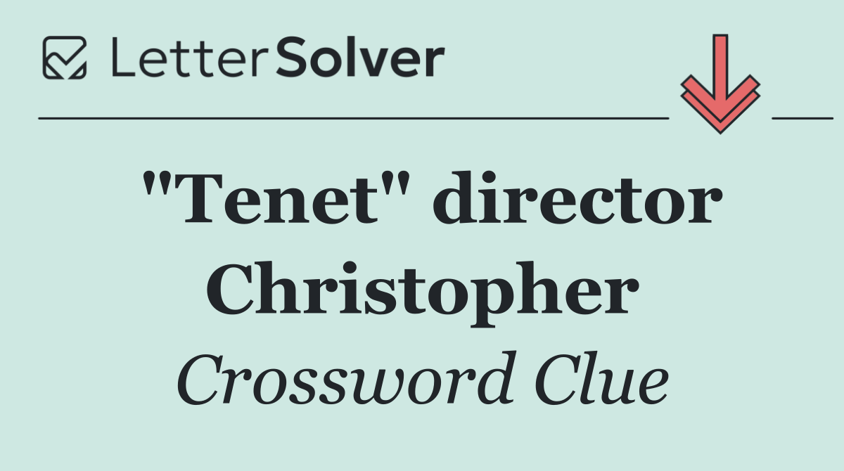 "Tenet" director Christopher