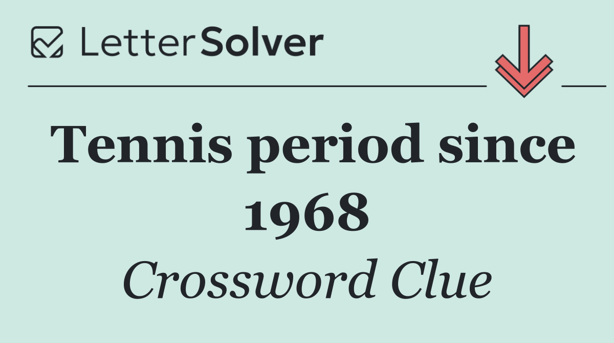 Tennis period since 1968