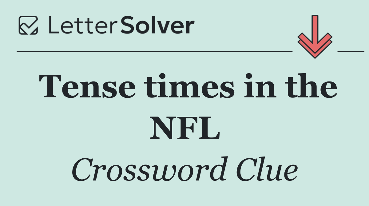 Tense times in the NFL